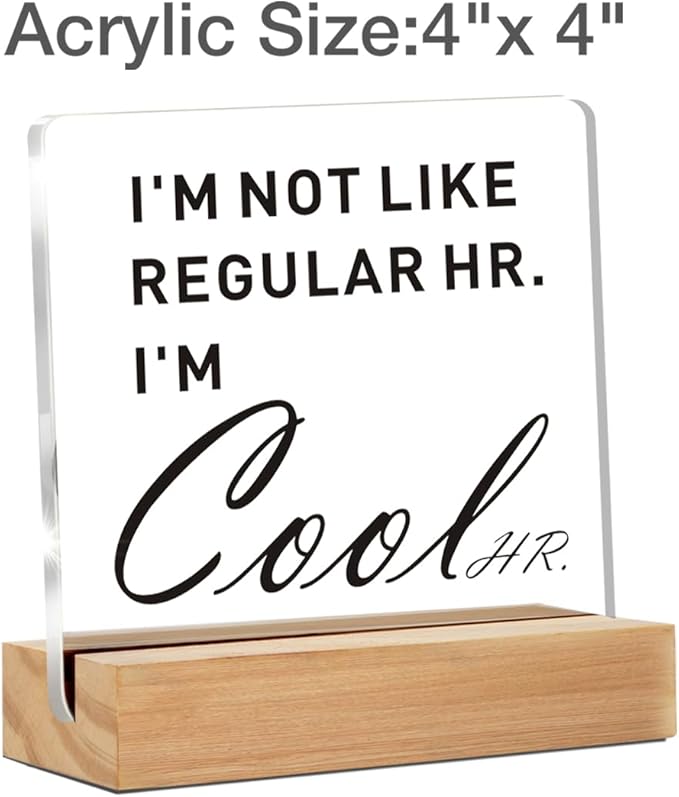 Cool HR Office Decor, Funny Human Resources Gifts for Women Men, I'm Cool HR Clear Desk Decorative Acrylic Sign With Wooden Stand for Office Desk Table Shelf