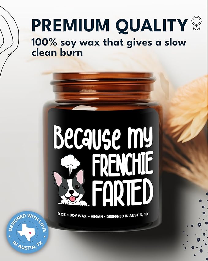 Funny Frenchie Candle, Frenchie Gifts for Women, Frenchie Gifts, Unique French Bulldog Gift Ideas, Frenchie Gifts for Frenchie Lovers, Perfect Frenchie Gifts for Girls, Birthday, Christmas, Gift-Ready