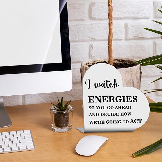 Funny Office Decor,Office Desk Accessories for Women Men,New Job Gifts for Friend Colleague Coworker,Cute Office Quote Sign - I Watch Energies Sign