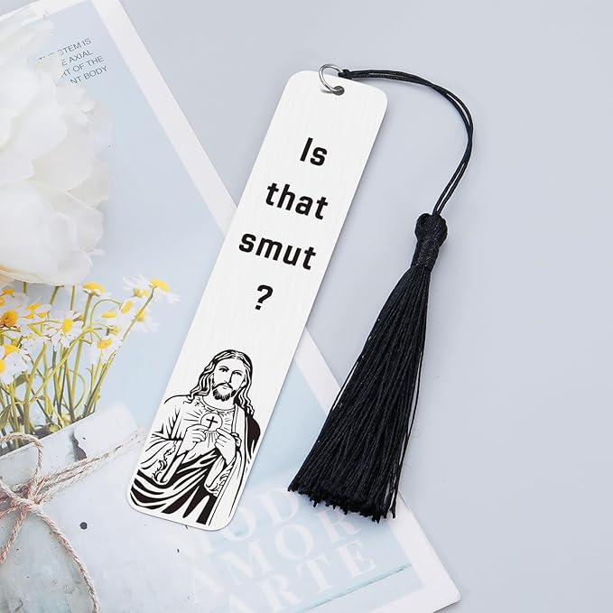 Is That Smutt Jesus Bookmark,Funny Bookmark,Book Marks for Women Men Coworker,Bookish Book Lovers,Book Lovers Gifts,Bookmarks for Book Lovers,Presents for Book Lovers,Smutty Bookmarks,Bookmark Tassels