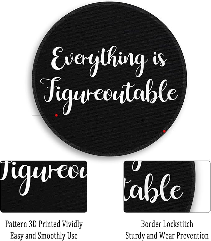 Gctriki Everything is Figureoutable Mouse Pad, Inspirational Office Desk Decor for Men Women, Black Round Computer Mouse Pads for Desk Laptop Gaming, Inspirational Office Gifts for Coworkers