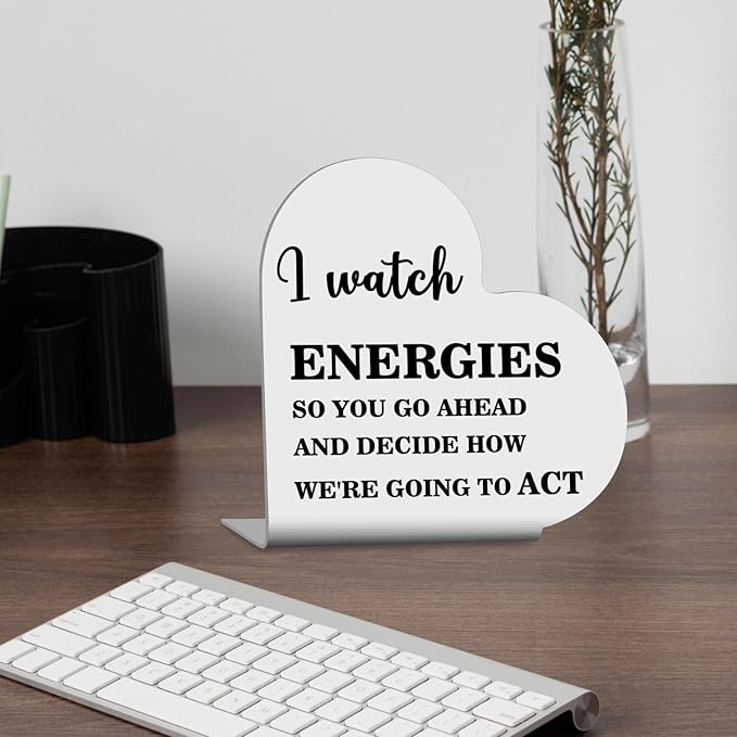 Funny Office Decor,Office Desk Accessories for Women Men,New Job Gifts for Friend Colleague Coworker,Cute Office Quote Sign - I Watch Energies Sign