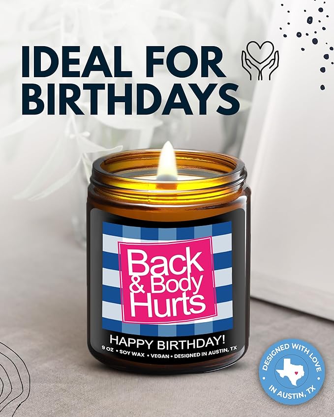 Funny Happy Birthday Candle, Unique Happy Birthday Gifts for Women and Men, Fun Gift Ideas for 30th, 40th, 50th and 60th Birthdays, Back and Body Hurts Candle, Long Lasting Scent, Gift-Ready