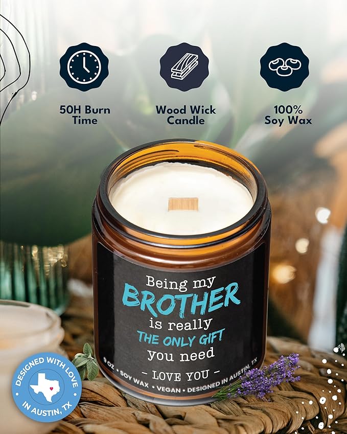 Being My Brother Is the Only Gift You Need Candle, Funny Brother Gifts From Sister, Birthday Gifts For Brother, Brother Birthday Gift For Brother Gifts From Sister Unique, Best Gifts For Brother Adult